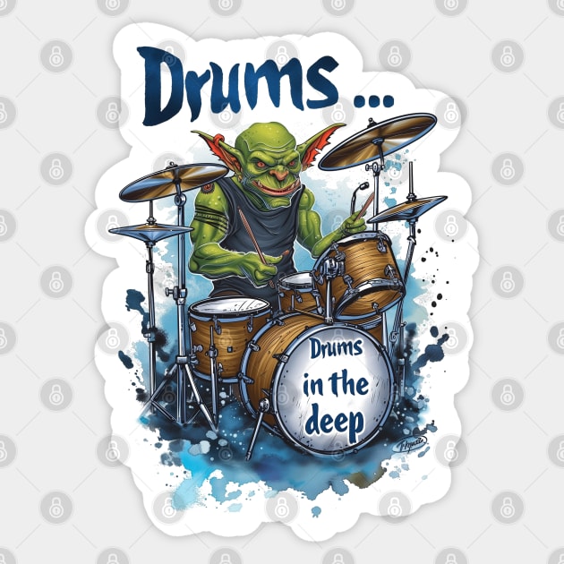 Drums... Drums in the Deep - Goblin Drummer - Fantasy Funny Sticker by Fenay-Designs